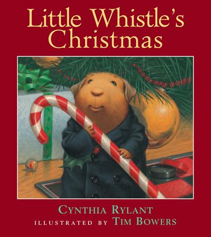 Little Whistle's Christmas - Cynthia Rylant,Tim Bowers - ebook