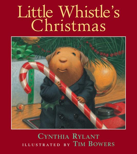 Little Whistle's Christmas - Cynthia Rylant,Tim Bowers - ebook