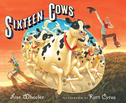 Sixteen Cows - Lisa Wheeler,Kurt Cyrus - ebook