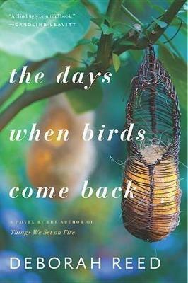 The Days When Birds Come Back - Deborah Reed - cover