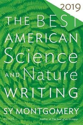 The Best American Science and Nature Writing 2019 - Sy Montgomery - cover