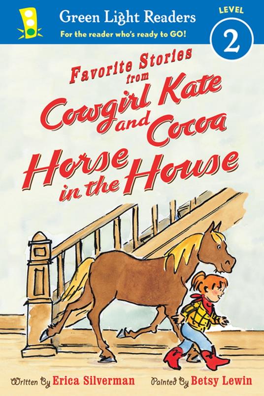 Favorite Stories from Cowgirl Kate and Cocoa: Horse in the House - Erica Silverman,Betsy Lewin - ebook