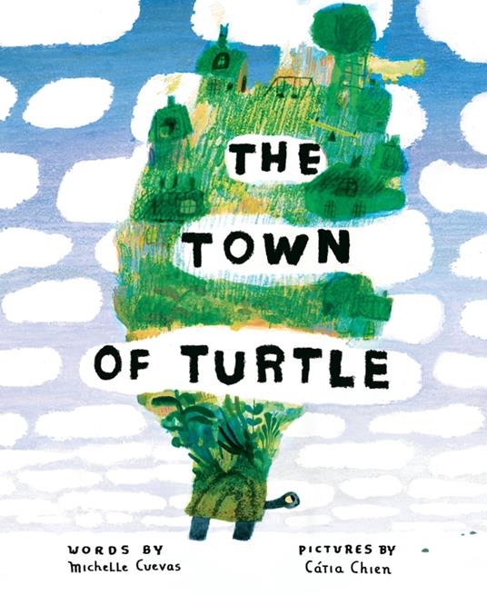 The Town of Turtle - Michelle Cuevas,Cátia Chien - ebook