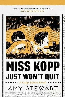 Miss Kopp Just Won't Quit - Amy Stewart - cover