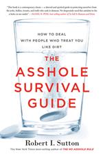 The Asshole Survival Guide