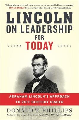 Lincoln on Leadership for Today: Abraham Lincoln's Approach to Twenty-First-Century Issues - Donald T. Phillips - cover