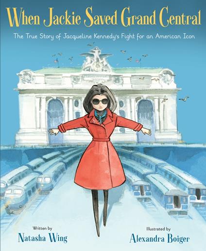 When Jackie Saved Grand Central - Natasha Wing,Alexandra Boiger - ebook