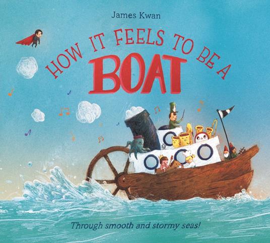 How It Feels to Be a Boat - James Kwan - ebook