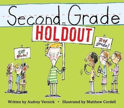 Second Grade Holdout - Audrey Vernick,Matthew Cordell - ebook