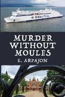 Murder Without Moules - E Arpajon - cover