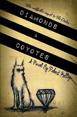 Diamonds & Coyotes - Robert Kelley - cover