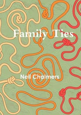 Family Ties - Neil Chalmers - cover