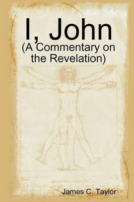 I, John - James C. Taylor - cover