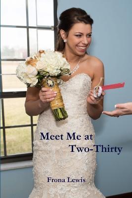 Meet Me at Two-Thirty - Frona Lewis - cover