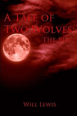 A Tale of Two Wolves: the Bite - Will Lewis - cover