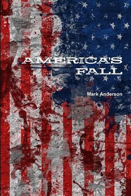 America's Fall - Mark Anderson - cover