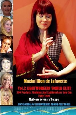 Vol. 2: Lightworkers World Elite: 300 Psychics, Mediums and Lightworkers You Can Fully Trust - Maximillien De Lafayette - cover