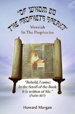Of Whom Do the Prophets Speak? - Howard Morgan - cover