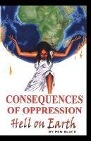 Consequences of Oppression: Hell on Earth - Paul Johnson - cover