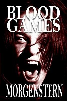 Blood Games - Marc Morgenstern - cover