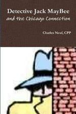 Detective Jack Maybee and the Chicago Connection