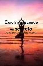 Carolinne Esconde Un Secreto