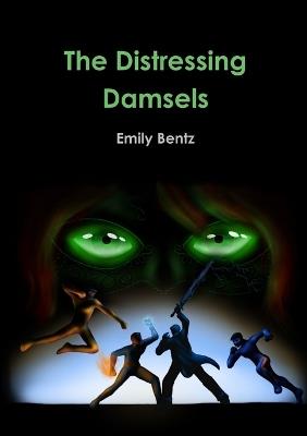 The Distressing Damsels - Emily Bentz - cover
