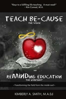 Teach be-Cause Reminding Education - Kimberly Smith - cover