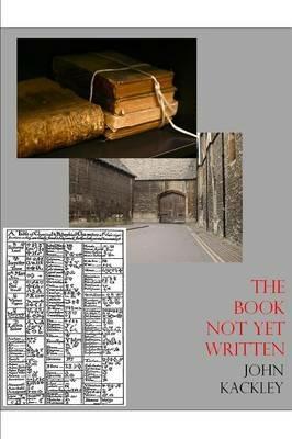 The Book Not Yet Written - John Kackley - cover