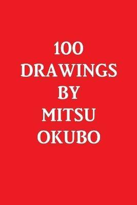100 Drawings by Mitsu Okubo - Mitsu Okubo - cover