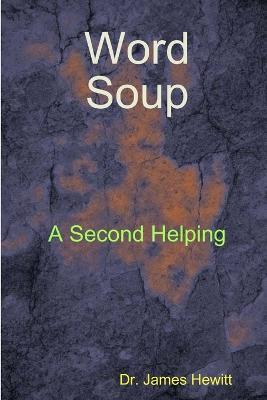 Word Soup Second Helping - James Hewitt - cover