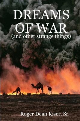 Dreams of War - Roger Kiser - cover
