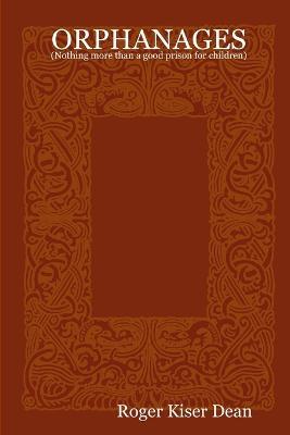 Orphanages - Roger Kiser - cover