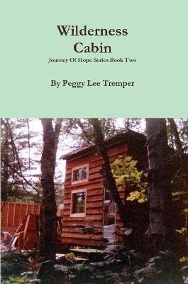 Wilderness Cabin - Peggy Lee Tremper - cover