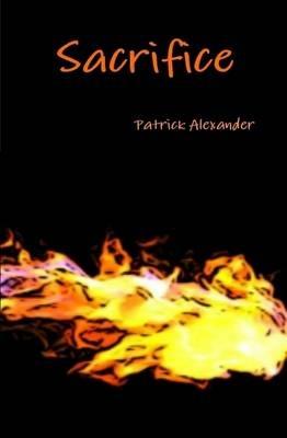 Sacrifice - Patrick Alexander - cover