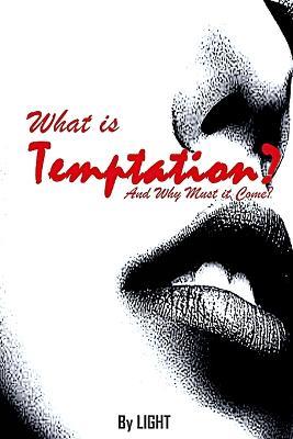 What is Temptation and Why Must it Come? - Light - cover