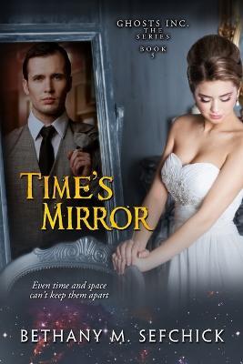 Time's Mirror - Bethany Sefchick - cover