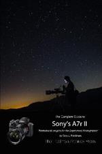 The Complete Guide to Sony's Alpha 7r II (B&W Edition)