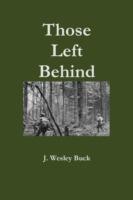 Those Left Behind - J. Wesley Buck - cover