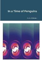 In a Time of Penguins - Andie Kirkdale - cover