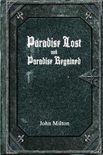Paradise Lost and Paradise Regained