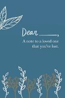 A Note to a Loved One You've Lost: Grief Journal - Gabrielle Diakon - cover