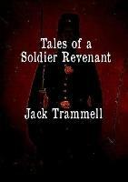 Tales of a Soldier Revenant - Jack Trammell - cover
