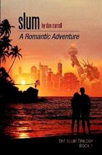 Slum: A Romantic Adventure