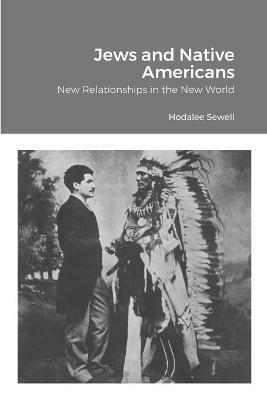 Jews and Native Americans - Hodalee Sewell - cover