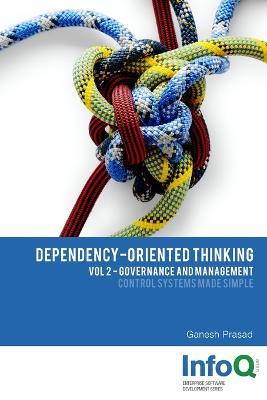Dependency-Oriented Thinking: Volume 2 - Governance and Management - Ganesh Prasad - cover