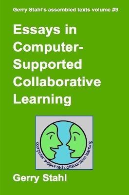 Essays In Computer-Supported Collaborative Learning - Gerry Stahl - cover