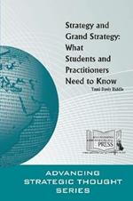 Strategy and Grand Strategy: What Students and Practitioners Need to Know