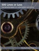 500 Lines or Less - Amy Brown,Michael DiBernardo - cover