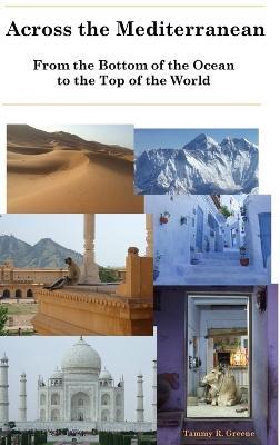 Across the Mediterranean - Tammy Greene,Editor Cari Hernandez - cover